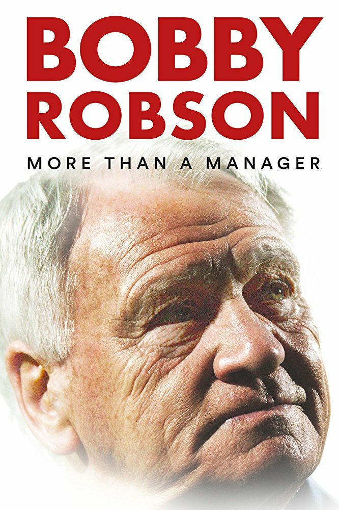 Бобби Робсон: Больше, чем менеджер (2018)